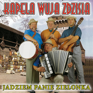 Jadziem Panie Zielonka