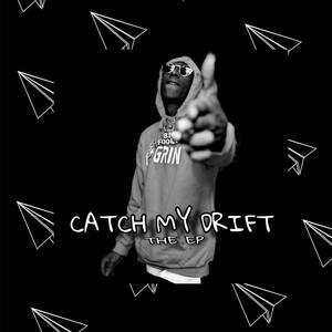 Catch My Drift The EP (Explicit)