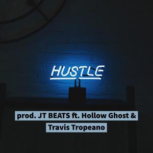 Hustle (feat. HollowGhost & Travis Tropeano) (Explicit)
