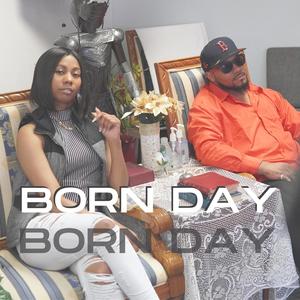 Born Day (feat. Hookman Corey D)