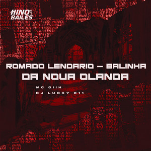 Romado Lendário - Balinha da Nova Olanda (Explicit)