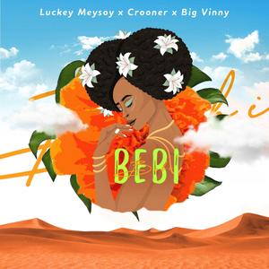 BEBI (feat. Crooner & Big Vinny)