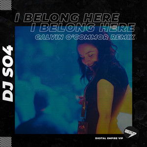 I Belong Here (Calvin O'Commor Remix)