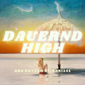 Dauernd High (feat. Baki341) [Explicit]