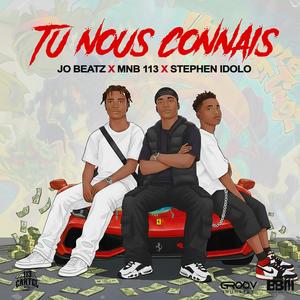 TU NOUS CONNAIS (feat. Jo Beatz & Stephen Idolo) (Explicit)