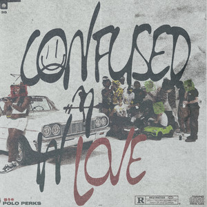 Confused n In Love (Explicit)