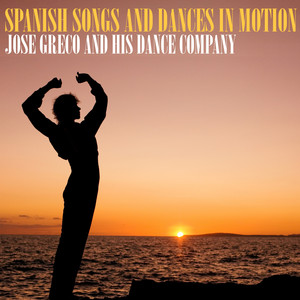 Spanish Songs and Dances in Motion