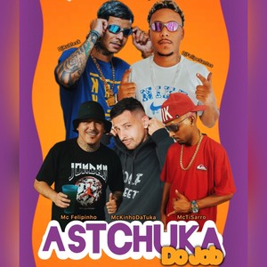 As Tchuka Do Job (Explicit)