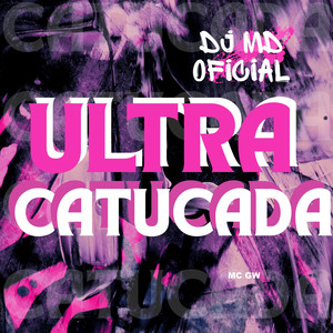 ULTRA CATUCADA (Explicit)