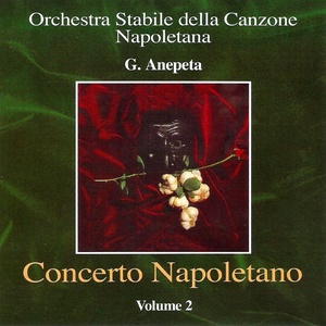 Concerto napoletano, vol. 2 (Best Neapolitan Classical Songs)