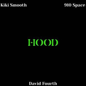 HOOD (feat. Kiki Smooth & 910 Space) [Explicit]