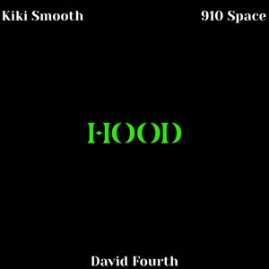 HOOD (feat. Kiki Smooth & 910 Space) (Explicit)