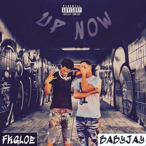 Up Now (feat. FKGLOE) [Explicit]