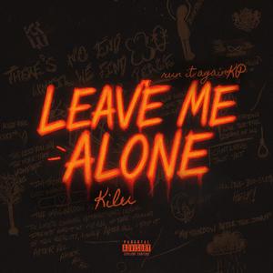 Leave Me Alone (Explicit)