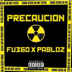 PRECAUCION (feat. PABLOZ) (Explicit)