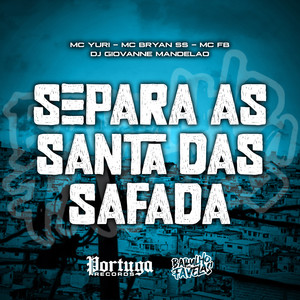 Separa As Santa Das Safada (Explicit)