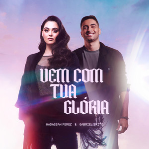 Vem Com Tua Glória