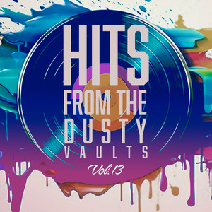 Hits from the Dusty Vaults, Vol. 13