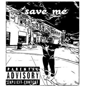 Save Me (Explicit)