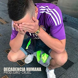 Decadencia Humana (Explicit)
