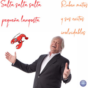 Popurrí Salta, Salta, Salta Pequeña Langosta: Salta, Salta, Salta Pequeña Langosta / Que la Dejen Ir al Baile Sola / Buenas Noches Queridos Conejos