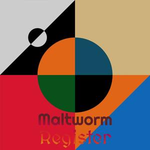 Maltworm Register