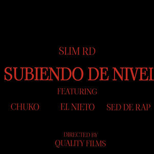 Subiendo de nivel (feat. Sed de rap, Chuko & El nieto) (Explicit)