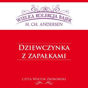 Dziewczynka z zapałkami - Wielka Kolekcja Bajek