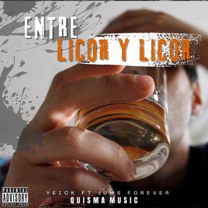 ENTRE LICOR Y LICOR (feat. Jums Forever)