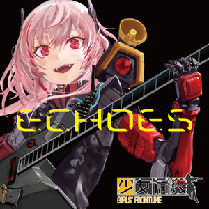 GIRLS' FRONTLINE Character Songs Collection「ECHOES」