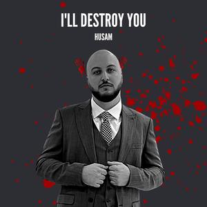 I'll Destroy You (Explicit)