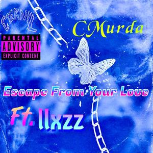 Escape From Your Love (feat. llxzz) (Explicit)