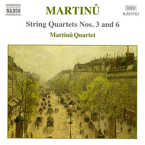 Martinu: String Quartets Nos. 3 and 6