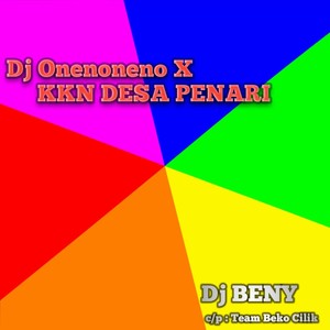 DJ ONENONENO X KKN DESA PENARI