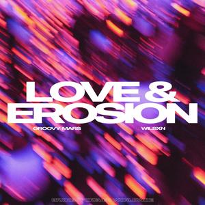 LOVE & EROSION(feat. Wilsxn)