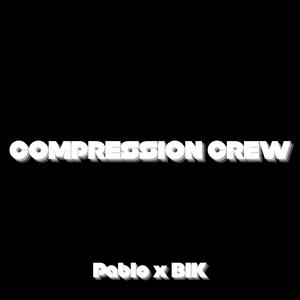 COMPRESSION CREW (feat. BIK)