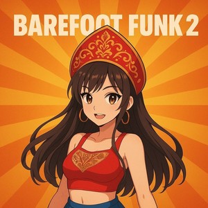 Barefoot Funk 2 (Explicit)