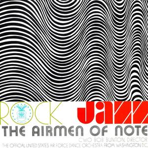 United States Air Force Airmen of Note: Rock Jazz