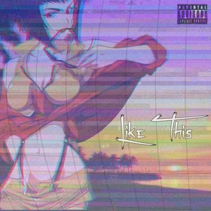 Like This (Explicit)