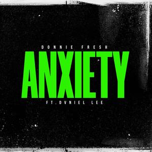 Anxiety (feat. Dvniel Lee) [Explicit]