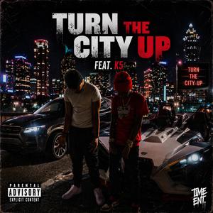 Turn The City Up (feat. DATK!DK5) (Explicit)