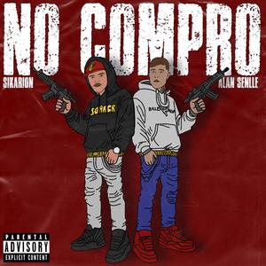 No Compro (feat. ALAN SENLLE) (Explicit)