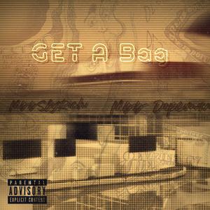 GET A BAG (feat. MBB Dopeman) (Explicit)