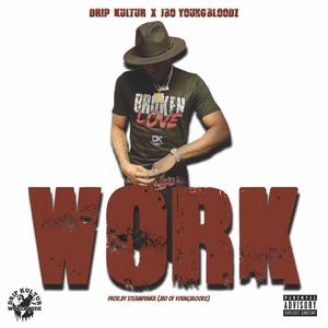 Work (feat. Jbo of Youngbloodz) [Explicit]