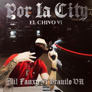 POR LA CITY (El Chivo v1) (feat. Braulio VH) (SikoBeliko Remix|Explicit)