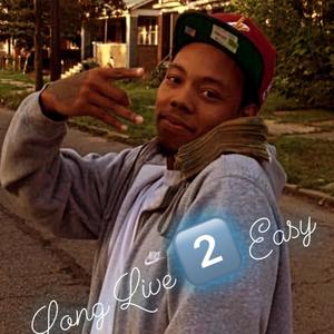 Long Live Too Easy (Explicit)