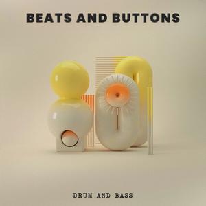 Beats and Buttons (Drum and Bass)