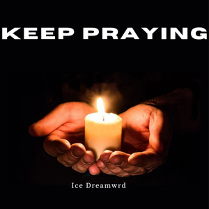 Keep Praying