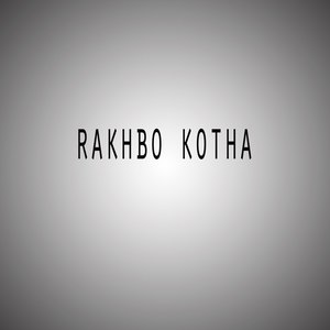 Rakhbo Kotha