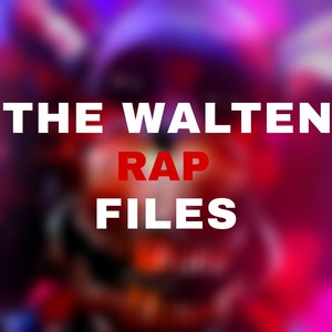 The Walten Files Rap (Explicit)